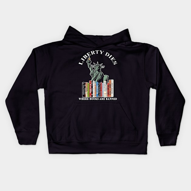 Liberty dies where books are banned Kids Hoodie by JennyPool